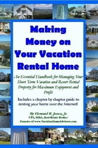 Cover of Making Money on Your Vacation Rental Home