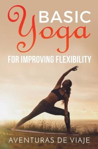 Cover of Basic Yoga for Improving Flexibility