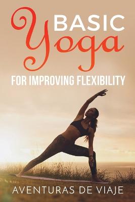 Cover of Basic Yoga for Improving Flexibility