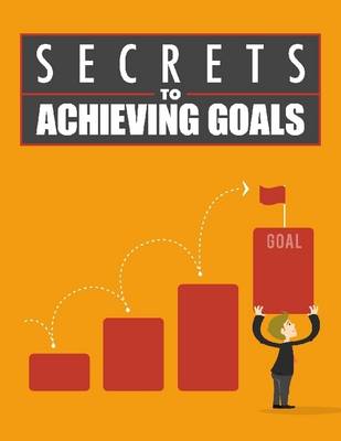 Book cover for Secrets to Achieving Goals