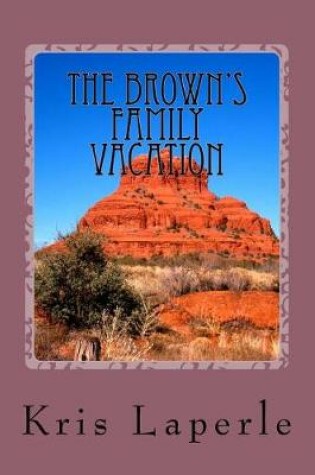 Cover of The Brown's Family Vacation