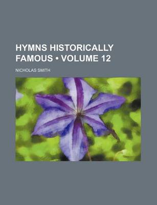 Book cover for Hymns Historically Famous (Volume 12)