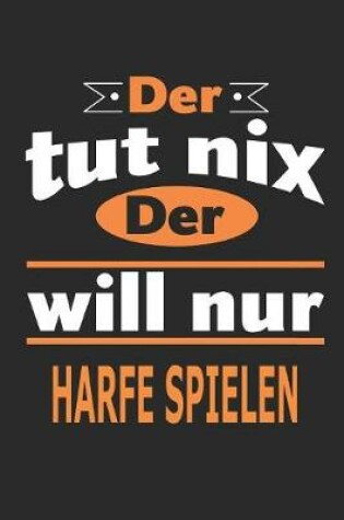 Cover of Der tut nix Der will nur Harfe spielen