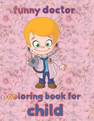 Book cover for impressive doctor coloring book for child