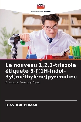 Book cover for Le nouveau 1,2,3-triazole étiqueté 5-[(1H-Indol-3yl)méthylène]pyrimidine