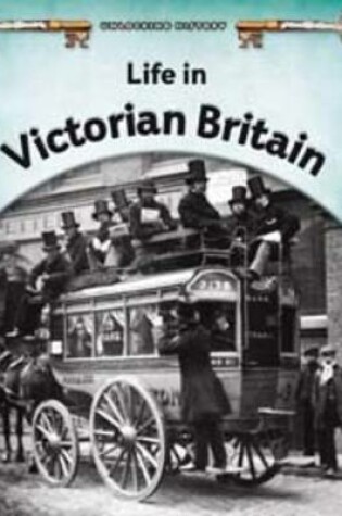 Cover of Life in Victorian Britain