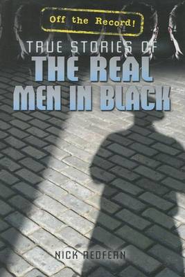 Cover of True Stories of the Real Men in Black