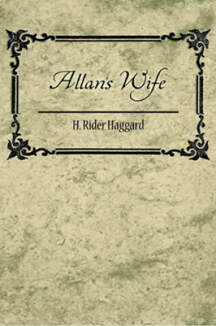 Cover of Allan's Wife - H. Rider Haggard