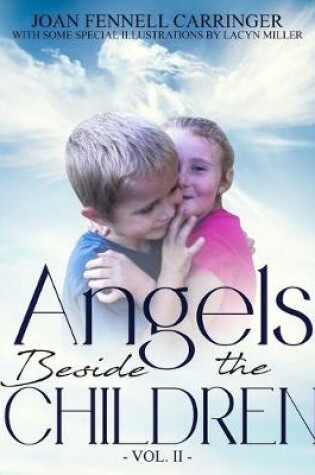 Cover of Angels Beside the Children - Vol. II