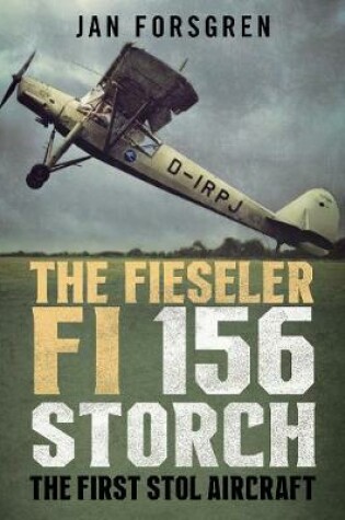 Cover of The Fieseler Fi 156 Storch