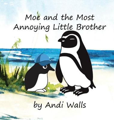 Book cover for Moe and the Most Annoying Little Brother