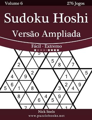 Book cover for Sudoku Hoshi Versão Ampliada - Fácil ao Extremo - Volume 6 - 276 Jogos