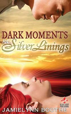 Book cover for Dark Moments and Silver Linings