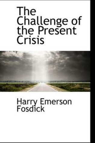 Cover of The Challenge of the Present Crisis