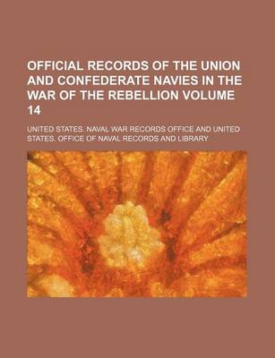 Book cover for Official Records of the Union and Confederate Navies in the War of the Rebellion Volume 14