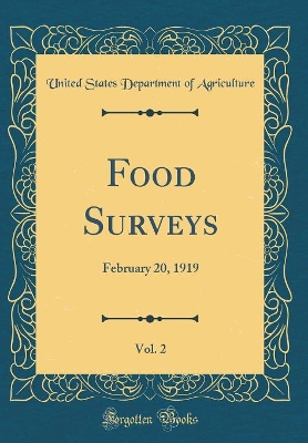 Book cover for Food Surveys, Vol. 2: February 20, 1919 (Classic Reprint)