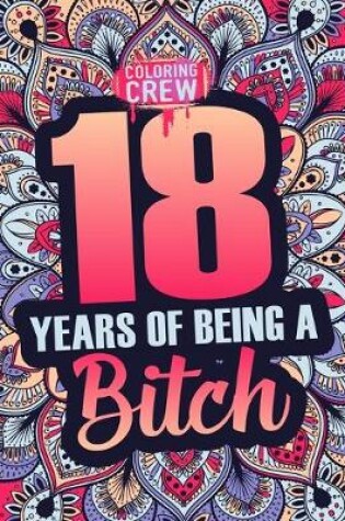 Cover of 18 Years of Being a Bitch