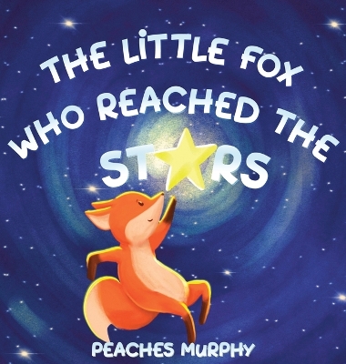 Book cover for The Little Fox Who Reached the Stars