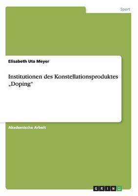 Book cover for Institutionen des Konstellationsproduktes "Doping