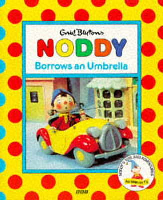 Cover of Noddy Borrows an Umbrella