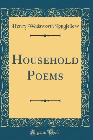 Cover of Household Poems (Classic Reprint)