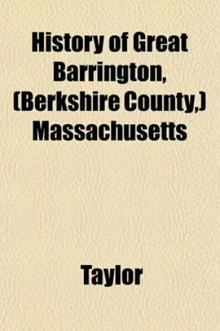 Cover of History of Great Barrington, (Berkshire County, ) Massachusetts