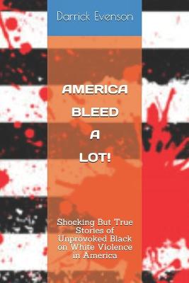 Book cover for America Bleed A Lot