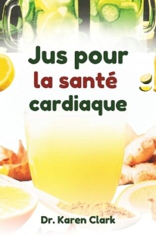 Cover of Jus pour la santé cardiaque