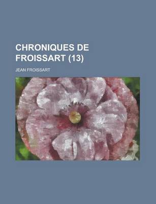 Book cover for Chroniques de Froissart (13)