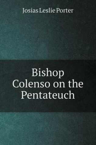 Cover of Bishop Colenso on the Pentateuch