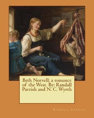 Book cover for Beth Norvell; a romance of the West. By