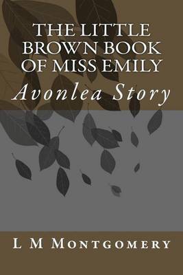 Book cover for The Little Brown Book of Miss Emily