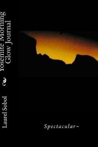 Cover of Yosemite Morning Glow Journal