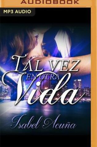 Cover of Tal Vez En Otra Vida (Narraci�n En Castellano)