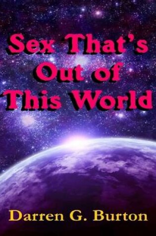 Cover of Sex That's Out of This World