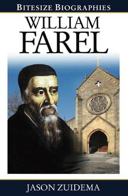 Book cover for William Farel Bitesize Biography