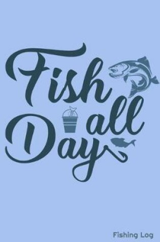 Cover of Fish All Day