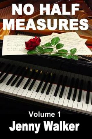 Cover of No Half Measures : Volume 1