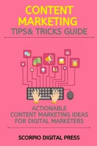Cover of Content Marketing Tips & Tricks Guide