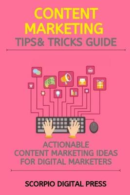 Book cover for Content Marketing Tips & Tricks Guide