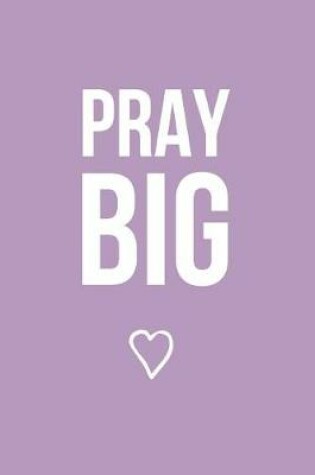 Cover of Pray Big (Purple)