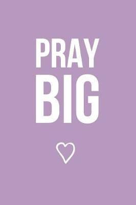 Book cover for Pray Big (Purple)