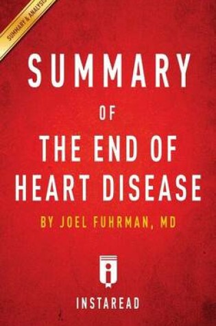 Cover of Summary of The End of Heart Disease by Joel Fuhrman Includes Analysis