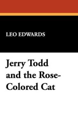 Cover of Jerry Todd and the Rose-Colored Cat