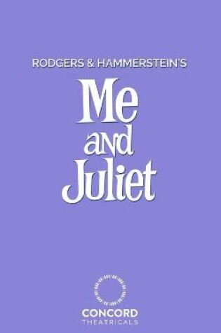 Cover of Rodgers and Hammerstein's Me and Juliet