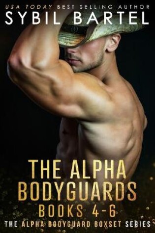 Cover of The Alpha Bodyguards Books 4-6