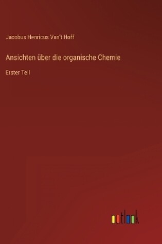 Cover of Ansichten über die organische Chemie