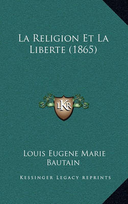 Book cover for La Religion Et La Liberte (1865)