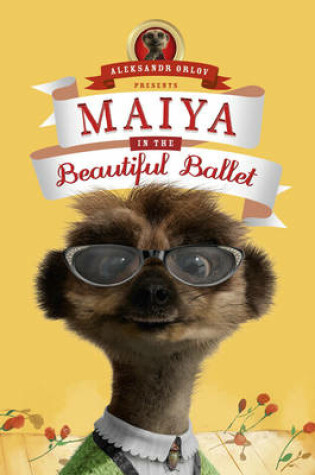 Cover of Maiya in the Beautiful Ballet