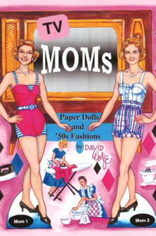 Cover of TV Moms Paper Dolls and 50s Fashions